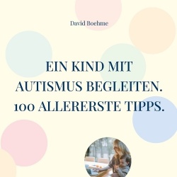 Ein Kind mit Autismus begleiten.