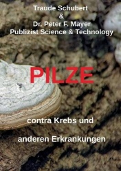 Pilze contra Krebs und anderen Erkrankungen