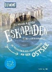 52 kleine&große Eskapaden in Mecklenburg-Vorpommern an der Ostsee