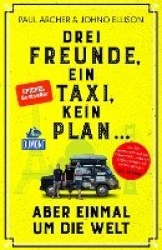 Drei Freunde, ein Taxi, kein Plan ...