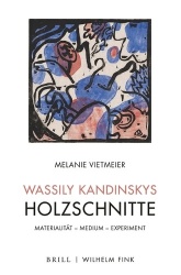 Wassily Kandinskys Holzschnitte - Materialitat - Medium - Experiment