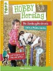 Hobby Horsing. Die Steckenpferdewelt