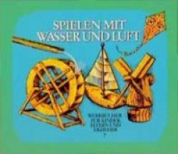 Spielen mit Wasser und Luft