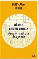Männer sind wie Waffeln - Frauen sind wie Spaghetti