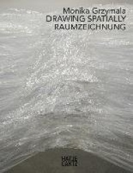 Monika Grzymala - Raumzeichnung