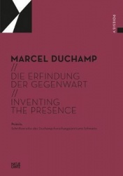 Marcel Duchamp (Bilingual edition) - Die Erfindung der Gegenwart / Inventing the Presence