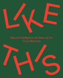 Like This (Bilingual edition) - Natural Intelligence As Seen by Art