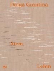 Daiga Grantina  - Atem, Lehm