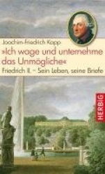 Ich wage und unternehme das Unmögliche