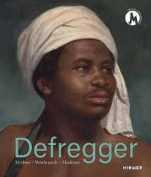 Defregger - Mythos - Missbrauch - Moderne