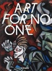Art for No One (Bilingual edition) - 1933–1945