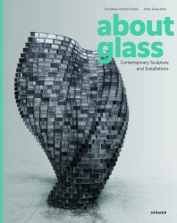 About Glass - Contemporary Sculpture and Installations