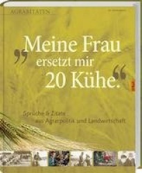 Meine Frau ersetzt mir 20 Kühe