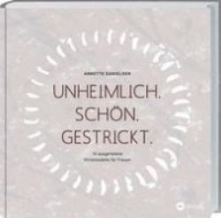 Unheimlich. Schön. Gestrickt.