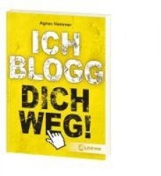 Ich blogg dich weg!
