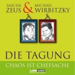 Die Tagung. Chaos ist Chefsache