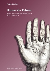 Raume Der Reform - Kunst Und Lebenskunst Der Jesuiten in ROM 1580-1700