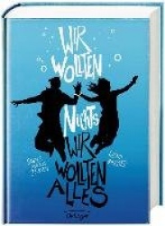 Wir wollten nichts. Wir wollten alles