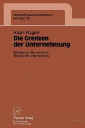 Die Grenzen der Unternehmung - Beiträge zur ökonomischen Theorie der Unternehmung