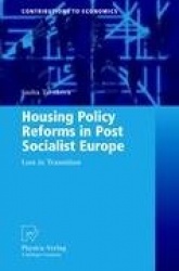 Housing Policy Reforms in Post-Socialist Europe : Lost in Transition