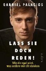Lass sie doch reden!