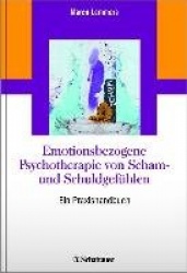 Emotionsbezogene Psychotherapie von Scham und Schuld