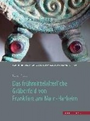 Das Fruhmittelalterliche Graberfeld Von Frankfurt Am Main-Harheim - Schriften Des Archaologischen Museums Frankfurt Am Main