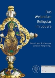 Das Welandus-Reliquiar Im Louvre - Ein Hauptwerk Niedersachsischer Emailkunst in Interdisziplinarer Perspektive