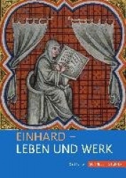 Einhard - Leben und Werk