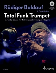 Total funk trumpet : 6 funky tunes for intermediate trumpet players : 6 funky tunes for intermediate trumpet players. 1-2 Tromp