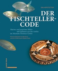 Der Fischteller-Code - Marine Und Maritime Bilder Auf Gefassen Aus Der Antike Im Museum Florence Gottet