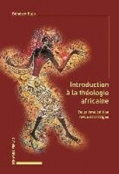 Introduction a la Theologie Africaine