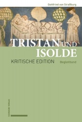 Tristan Und Isolde - Kritische Edition Des Romanfragments Auf Basis Der Handschriften Des Fruhen X-Astes Unter Berucksichtigung 