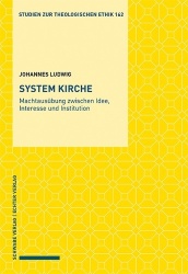 System Kirche - Machtausubung Zwischen Idee, Interesse Und Institution