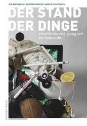 Der Stand Der Dinge - Theorien Der Aneignung Und Des Gebrauchs