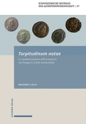 Turpitudinum Notae - La Caratterizzazione Dell'usurpatore Nei Panegyrici Latini Tardoantichi