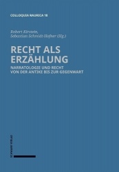 Recht ALS Erzahlung - Narratologie Und Recht Von Der Antike Bis in Die Gegenwart