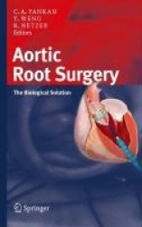 Aortic Root Surgery - The Biological Solution