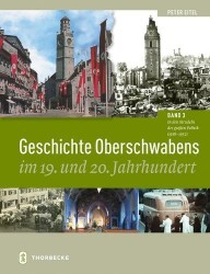 Geschichte Oberschwabens Im 19. Und 20. Jahrhundert - Band 3: In Den Strudeln Der Grossen Politik (1918-1952)