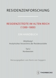 Residenzstädte im Alten Reich (1300-1800). Ein Handbuch