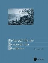 Zeitschrift Fur Die Geschichte Des Oberrheins - 169. Jahrgang 2021