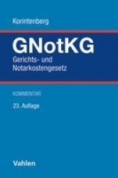 Gerichts- und Notarkostengesetz. GNotKG