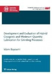 Development and Evaluation of Hybrid Cryogenic and Minimum Quantity Lubrication for Grinding Processes