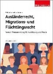 Ausländerrecht, Migrations- und Flüchtlingsrecht