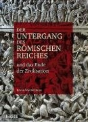 Der Untergang des Römischen Reiches