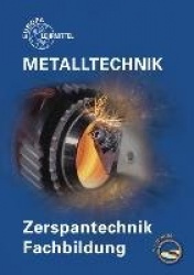 Metalltechnik Fachbildung. Zerspantechnik