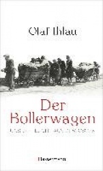 Der Bollerwagen. Unsere Flucht aus dem Osten