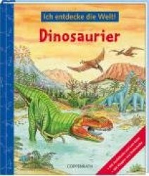 Ich entdecke die Welt! Dinosaurier