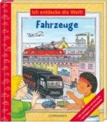 Ich entdecke die Welt! Fahrzeuge