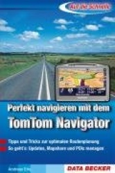 Auf die Schnelle - Perfekt navigieren mit dem TomTom Navigator